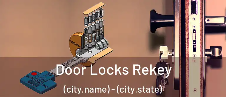  Door Locks Rekey (city.name) - (city.state)